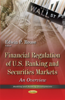 Financial Regulation of U.S. Banking & Securities Markets
