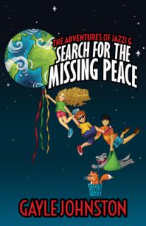 The Adventures of Jazzi G: Search for the Missing Peace