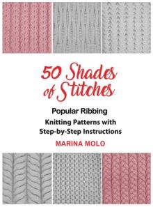 50 Shades of Stitches - Vol 1: Popular Ribbing