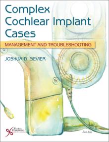 Complex Cochlear Implant Cases