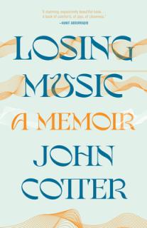 Losing Music: A Memoir of Art, Pain, and Transformation