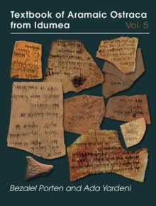 Textbook of Aramaic Ostraca from Idumea, Volume 5: Dossiers H-K: 485 Ostraca