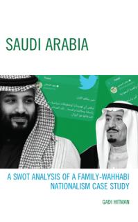 Saudi Arabia: A SWOT Analysis of a Family-Wahhabi Nationalism Case Study