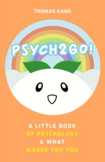Psych2go Presents the Psychology of People: A Little Book of Psychology & What Makes You You (Human Psychology Books to Read, Neuropsychology, Therapi