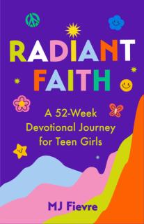 Radiant Faith: A 52-Week Devotional Journey for Teen Girls (Daily Devotionals for Teenage Girls, Christian Journal, Devotionals & Pra