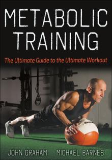Metabolic Training: The Ultimate Guide to the Ultimate Workout