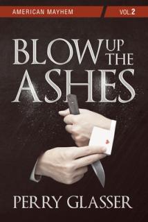 Blow Up the Ashes: American Mayhem Vol. 2 Volume 73