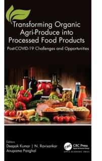 Transforming Organic Agri-Produce into Processed Food Products: Post-COVID-19 Challenges and Opportunities