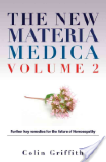 The New Materia Medica Volume 2: Further Key Remedies for the Future of Homoeopathy