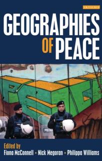 Geographies of Peace: New Approaches to Boundaries, Diplomacy and Conflict Resolution