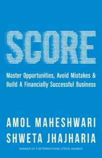Score: The Fundamentals of Building a Financially Successful Business