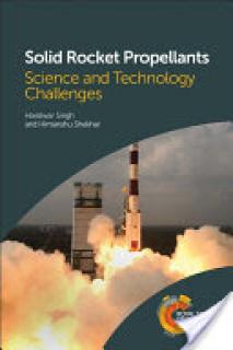 Solid Rocket Propellants: Science and Technology Challenges
