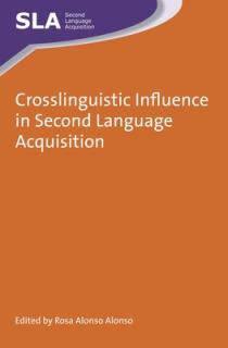 Crosslinguistic Influence in Second Language Acquisition