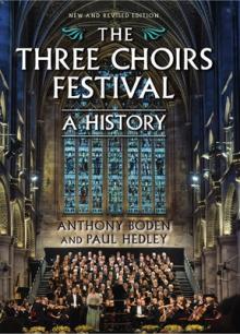 The Three Choirs Festival: A History: New and Revised Edition