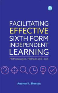 Facilitating Effective Sixth Form Independent Learning: Methodologies, Methods and Tools
