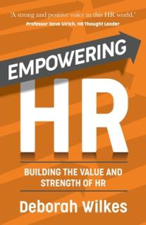 Empowering HR: Building the Value and Strength of HR
