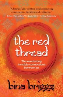 The Red Thread: The Everlasting Invisible Connections Between Us