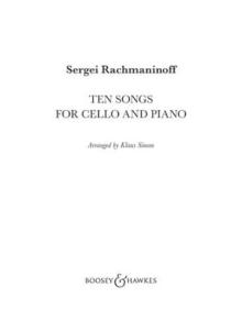 Rachmaninoff: Ten Songs for Cello and Piano