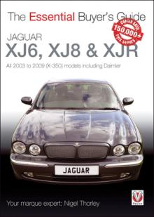 Essential Buyers Guide Jaguar Xj6, Xj8 & Xjr: All 2003 to 2009