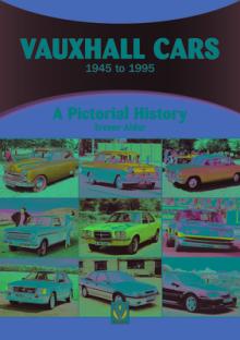 Vauxhall Cars: 1945 to 1995