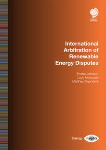 International Arbitration of Renewable Energy Disputes: Emma Johnson