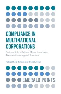 Compliance in Multinational Corporations: Business Risks in Bribery, Money Laundering, Terrorism Financing and Sanctions