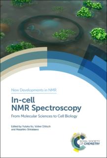 In-Cell NMR Spectroscopy: From Molecular Sciences to Cell Biology