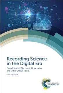 Recording Science in the Digital Era: From Paper to Electronic Notebooks and Other Digital Tools