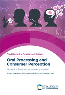 Oral Processing and Consumer Perception: Biophysics, Food Microstructures and Health