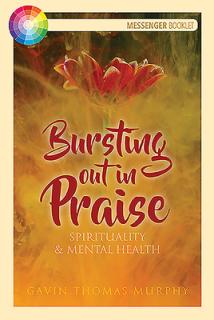 Bursting Out in Praise: Spirituality & Mental Health