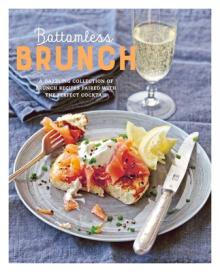 Bottomless Brunch: A Dazzling Collection of Brunch Recipes Paired with the Perfect Cocktail