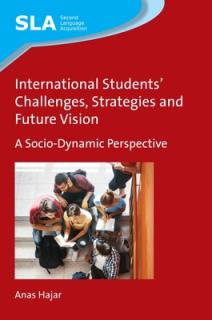 International Students' Challenges, Strategies and Future Vision: A Socio-Dynamic Perspective