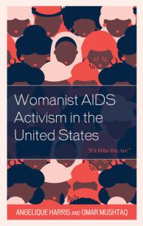 Womanist AIDS Activism in the United States: It's Who We Are""