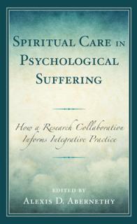 Spiritual Care in Psychological Suffering: How a Research Collaboration Informs Integrative Practice