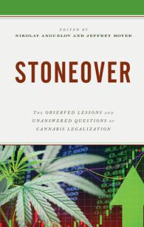 Stoneover: The Observed Lessons and Unanswered Questions of Cannabis Legalization