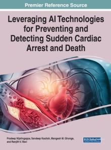 Leveraging AI Technologies for Preventing and Detecting Sudden Cardiac Arrest and Death