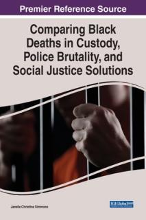 Comparing Black Deaths in Custody, Police Brutality, and Social Justice Solutions