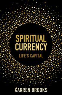 Spiritual Currency: Life's Capital