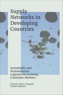 Supply Networks in Developing Countries: Sustainable and Humanitarian Logistics in Growing Consumer Markets