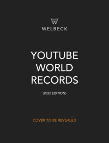 Youtube World Records 2022: The Internet's Greatest Record-Breaking Feats