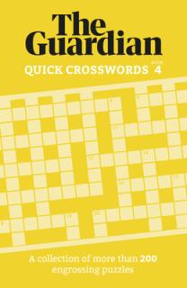Guardian Quick Crosswords 4: A Collection of More Than 200 Engrossing Puzzles
