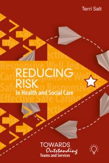 Reducing Risk in Health and Social Care: Towards Outstanding Teams and Services