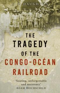 Tragedy of the Congo-Ocean Railroad