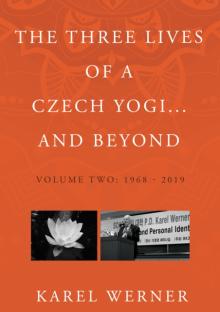 Three Lives of a Czech Yogi and Beyond