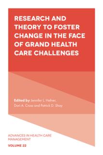 Research and Theory to Foster Change in the Face of Grand Health Care Challenges