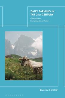 Dairy Farming in the 21st Century: Global Ethics, Environment and Politics