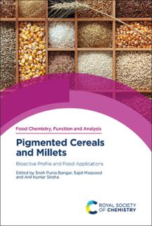 Pigmented Cereals and Millets: Bioactive Profile and Food Applications