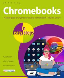 Chromebooks in Easy Steps: Ideal for Seniors