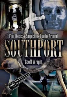 Foul Deeds and Suspicious Deaths Around Southport