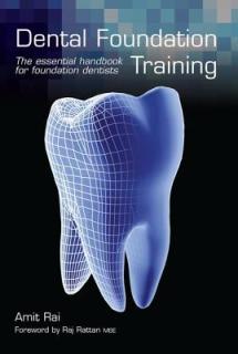 Dental Foundation Training: The Essential Handbook for Foundation Dentists